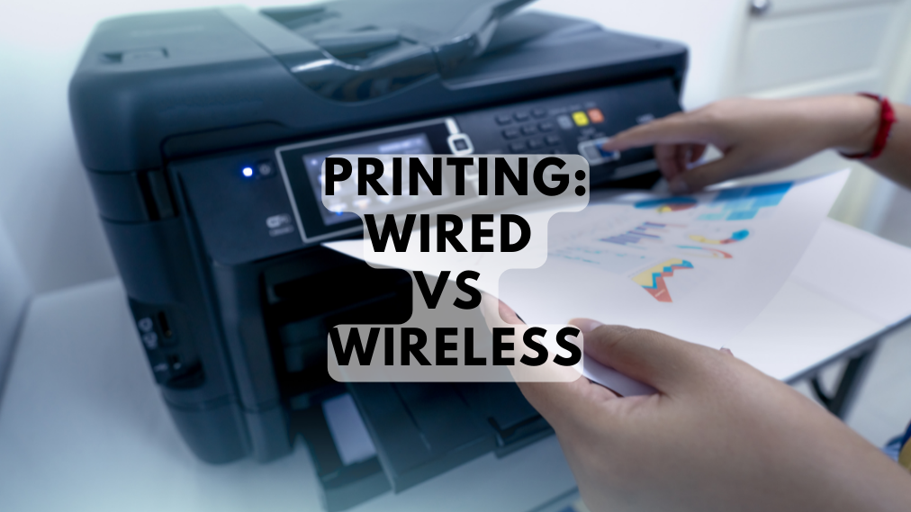 Wireless vs Wired Printers: Which is Better?