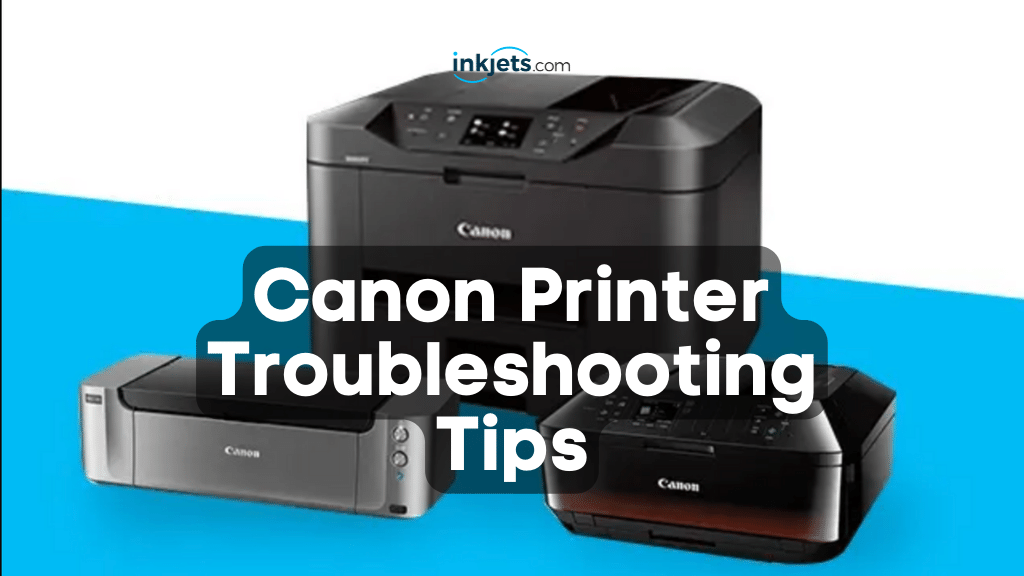 How to Troubleshoot Common Canon Printer Issues